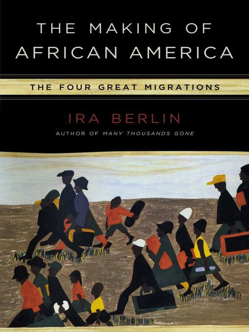Title details for The Making of African America by Ira Berlin - Available
